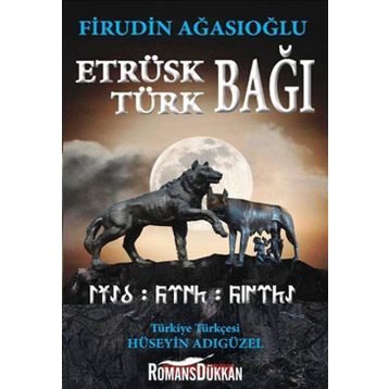 Etrüsk - Türk Bağı - Firudin Ağasıoğlu