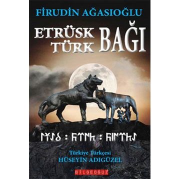 Etrüsk - Türk Bağı - Firudin Ağasıoğlu