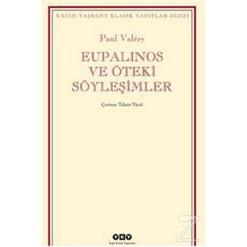 Eupalinos ve Öteki Söyleşimler - Paul Valery