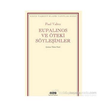 Eupalinos ve Öteki Söyleşimler - Paul Valery