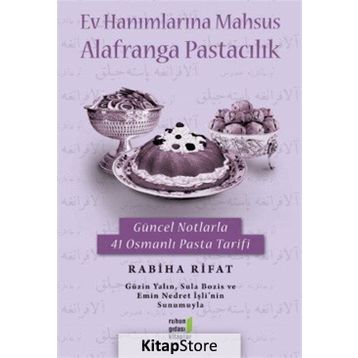 Ev Hanımlarına Mahsus Alafranga Pastacılık - Rabiha Fırat
