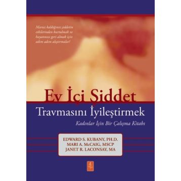 Ev İçi Şiddet Travmasını İyileştirmek - Edward S. Kubany
