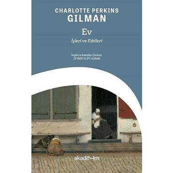 Ev İşleri ve Etkileri - Charlotte Perkins Gilman