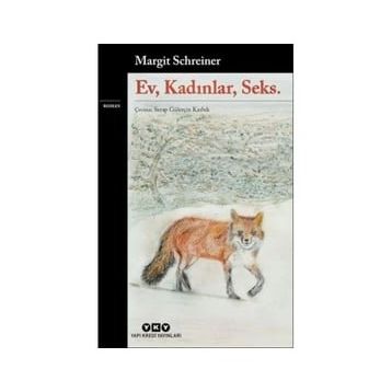 Ev, Kadınlar, Seks. - Margit Schreiner