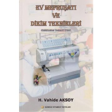 Ev Mefruşatı ve Dikim Teknikleri - H. Vahide Aksoy