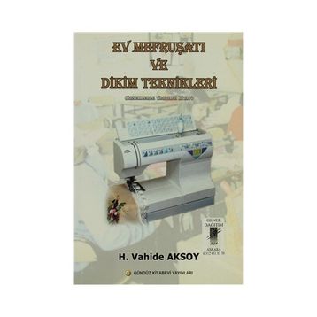 Ev Mefruşatı ve Dikim Teknikleri - H. Vahide Aksoy