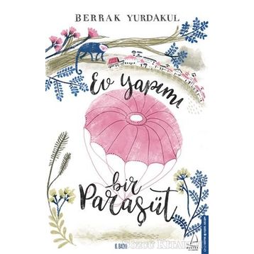 Ev Yapımı Bir Paraşüt - Berrak Yurdakul