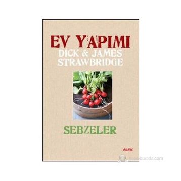 EV YAPIMI SEBZELER (CILTLI) - JAMES STRAWBRIDGE