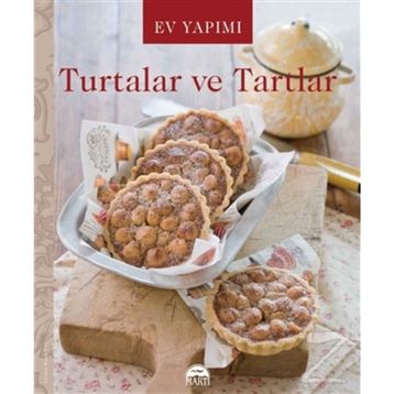 Ev Yapımı Turtalar ve Tartlar - kollektif