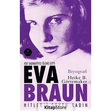 Eva Braun Hitler'i Seven Kadın / Heike B. Görtemaker