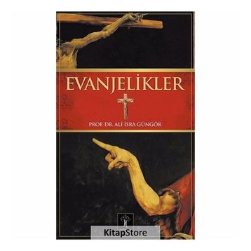EVANJELIKLER - ALI İSRA GÜNGÖR