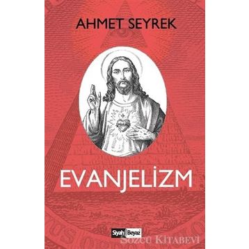 Evanjelizm - Ahmet Seyrek