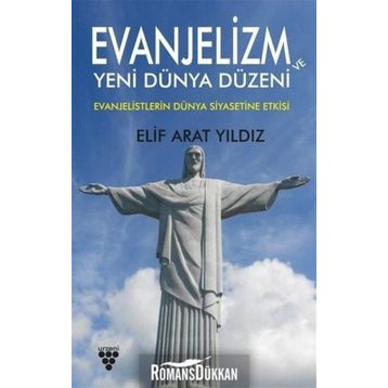 Evanjelizm Ve Yeni Dünya Düzeni - Elif Arat