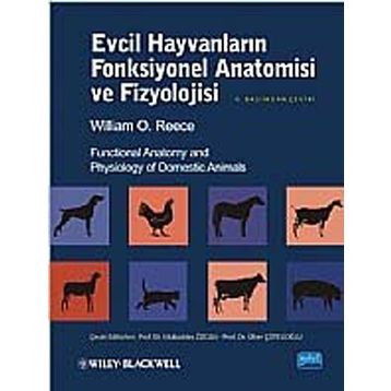 EVCIL HAYVANLARIN FONKSIYONEL ANATOMISI VE FIZYOLOJISI - WILLIAM O. REECE
