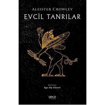 Evcil Tanrılar - Aleister Crowley