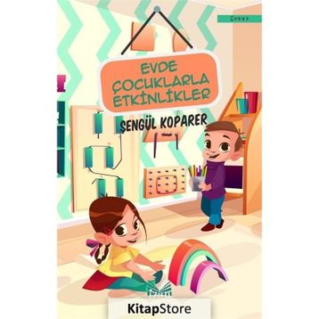 Evde Çocuklarla Etkinlikler - Şengül Koparer