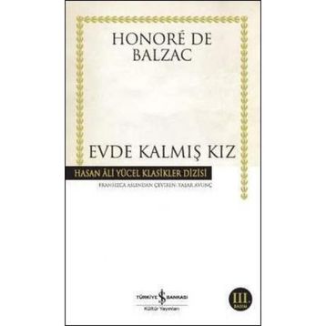EVDE KALMIŞ KIZ - HONORE DE BALZAC