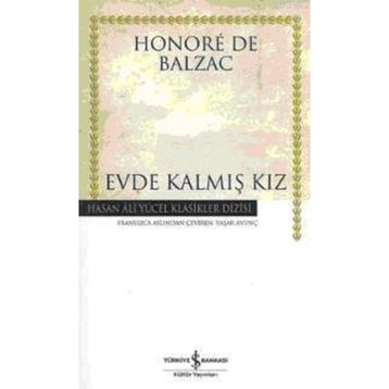 EVDE KALMIŞ KIZ - HONORE DE BALZAC
