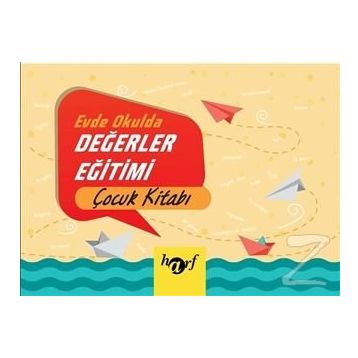 Evde Okulda Değerler Eğitimi - Aile Kitabı - Kolektif
