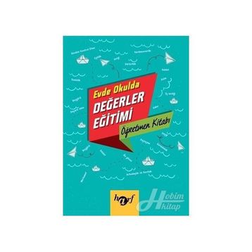 Evde Okulda Değerler Eğitimi - Öğretmen Kitabı - Kolektif