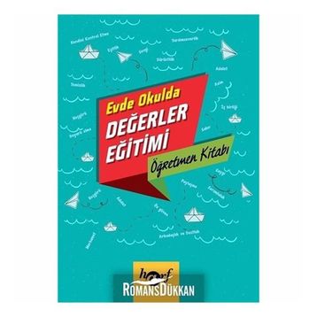 Evde Okulda Değerler Eğitimi - Öğretmen Kitabı - Kolektif