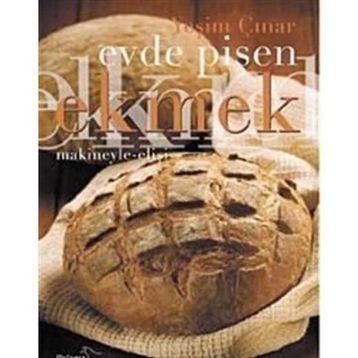 EVDE PİŞEN EKMEK - YEŞİM ÇINAR