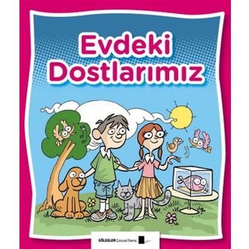 Evdeki Dostlarımız - Saime Taş