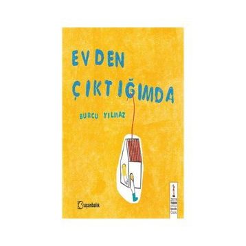 Evden Çıktığımda Ciltli - Burcu Yılmaz