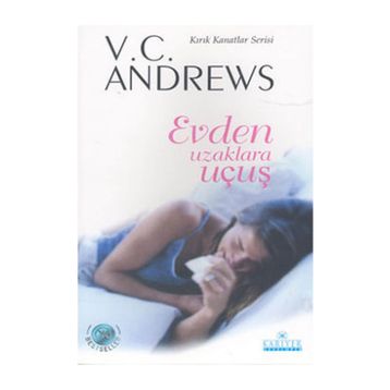 Evden Uzaklara Uçuş - V. C. Andrews