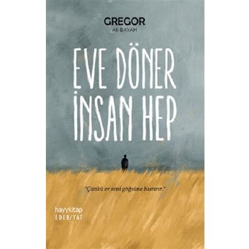 Eve Döner İnsan Hep - Gregor