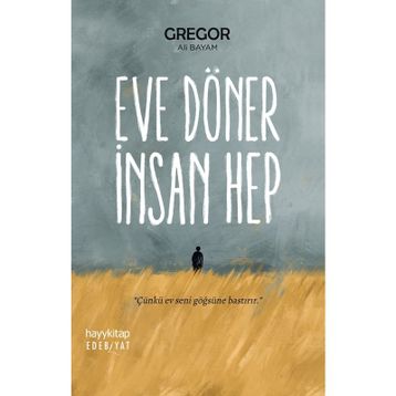 Eve Döner İnsan Hep - Gregor