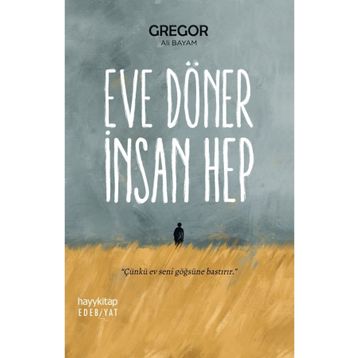 Eve Döner İnsan Hep - Gregor