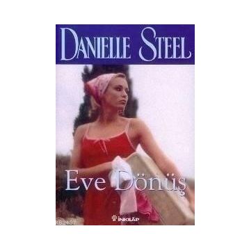 EVE DÖNÜŞ - DANIELLE STEEL