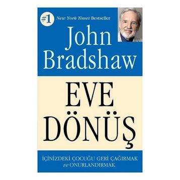 Eve Dönüş - John Bradshaw - Butik Yayınları