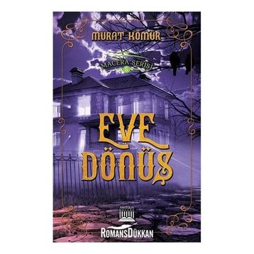 Eve Dönüş - Macera Serisi 5 - Murat Kömür