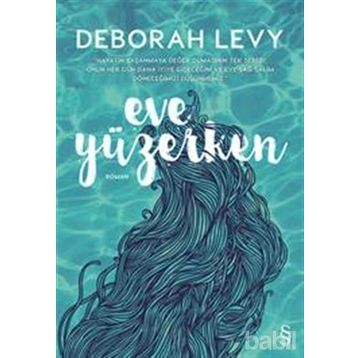 Eve Yüzerken - Deborah Levy