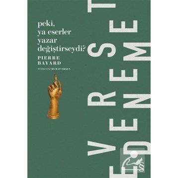 Everest Yayınları - Peki Ya Eserler Yazar Değiştirseydi?