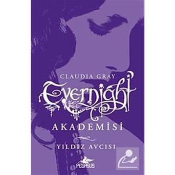 Evernight Akademisi - 2 Yıldız Avcısı - Claudia Gray