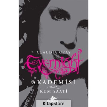 Evernight Akademisi 3 Kum Saati - Claudia Gray