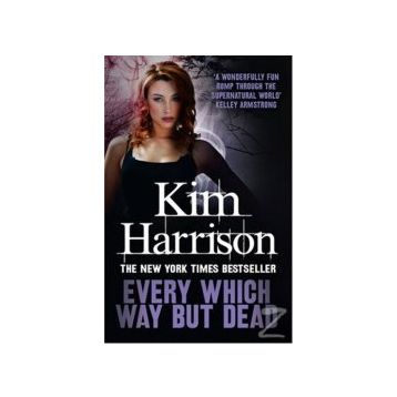 EVERY WHICH WAY BUT DEAD - KIM HARRISON
