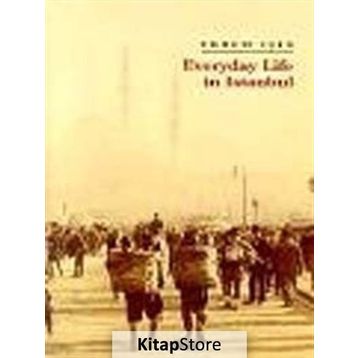 EVERYDAY LIFE IN ISTANBUL - EKREM IŞIN