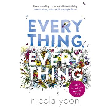 Everything Everything - Nicola Yoon