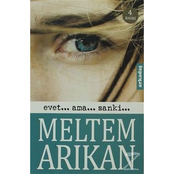 EVET... AMA... SANKI - MELTEM ARIKAN