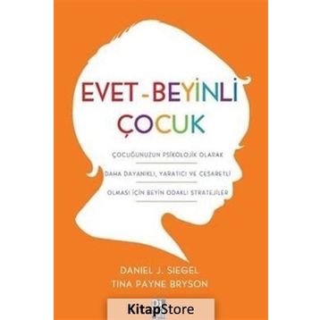 Evet Beyinli Çocuk - Daniel J. Siegel