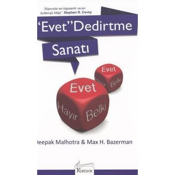 Evet Dedirtme Sanatı - Max H. Bazerman Deepak Malhotra