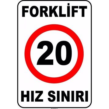Evim Shopping At 1426 Forklift Açık Alan Hız Sınırı 20 Km-Saat Uyarı Levhası