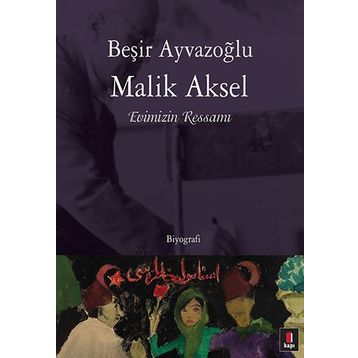 EVIMIZIN RESSAMI MALIK AKSEL - BEŞİR AYVAZOĞLU