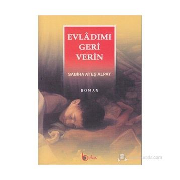 Evladımı Geri Verin - Sabiha Ateş Alpat