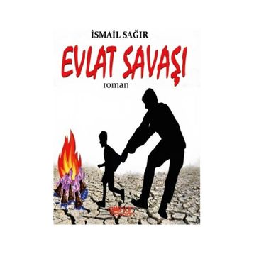 Evlat Savaşı İsmail Sağır