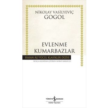 EVLENME - KUMARBAZLAR - NIKOLAY VASİLYEVİÇ GOGOL